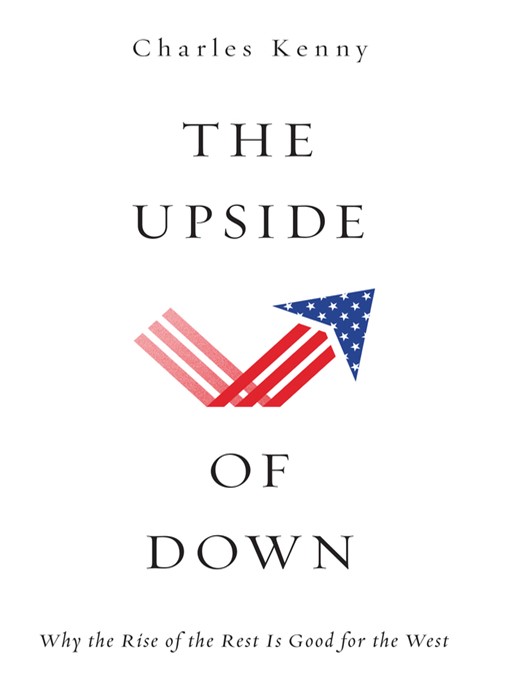 Title details for The Upside of Down by Charles Kenny - Available